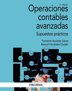 OPERACIONES CONTABLES AVANZADAS (2 EDICION 2021)