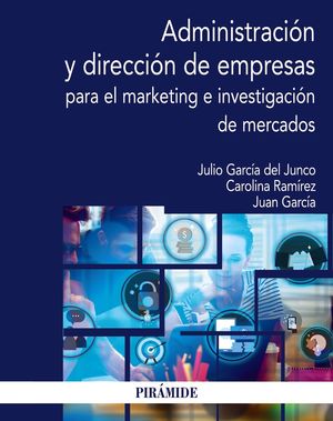 ADMINISTRACIÓN Y DIRECCIÓN DE EMPRESAS PARA EL MARKETING E INVESTIGACIÓN DE MERCADOS