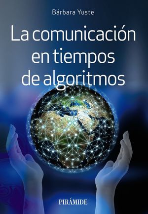 COMUNICACIÓN EN TIEMPOS DE ALGORITMOS, LA