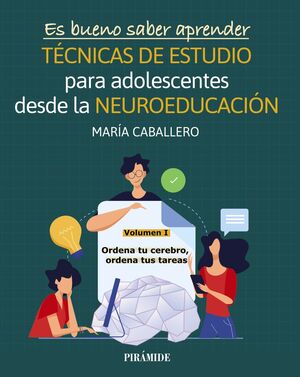 ES BUENO SABER APRENDER. TÉCNICAS DE ESTUDIO PARA ADOLESCENTES DESDE LA NEUROEDUCACION