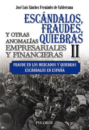 ESCÁNDALOS, FRAUDES, QUIEBRAS Y OTRAS ANOMALÍAS EMPRESARIALES Y FINANCIERAS (II)