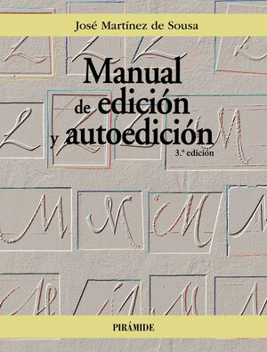 MANUAL DE EDICIÓN Y AUTOEDICIÓN (3ª EDICIÓN)