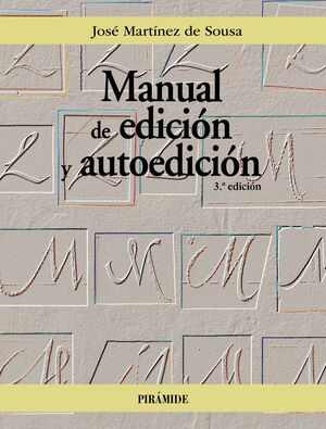 MANUAL DE EDICIÓN Y AUTOEDICIÓN (3ª EDICIÓN)