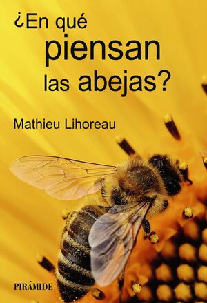 EN QUÉ PIENSAN LAS ABEJAS?