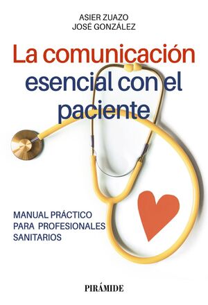 COMUNICACIÓN ESENCIAL CON EL PACIENTE, LA