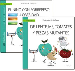 NIÑO CON SOBREPESO U OBESIDAD, EL  + DE LENTEJAS, TOMATES Y PIZZAS MUTANTES