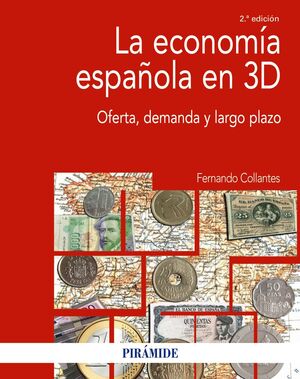 ECONOMIA ESPAÑOLA EN 3D, LA (2 EDICION)