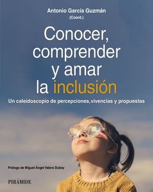 CONOCER, COMPRENDER Y AMAR LA INCLUSIÓN