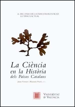 CIÈNCIA EN LA HISTÒRIA DELS PAÏSOS CATALANS VOL. III, LA