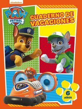 PAW PATROL. CUADERNO DE VACACIONES - 6 AÑOS