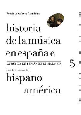 HISTORIA DE LA MÚSICA EN ESPAÑA E HISPANOAMÉRICA, VOL. 5