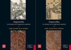 HISPANOFILIA I Y II - LOS TIEMPOS DE LA HEGEMONIA ESPAÑOLA