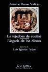 TEJEDORA DE SUEÑOS, LA. LLEGADA DE LOS DIOSES