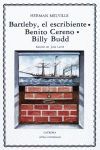 BARTLEBY,EL ESCRIBIENTE/ BENITO CERENO/ BILLY BUDD