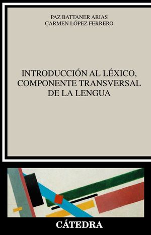 INTRODUCCIÓN AL LÉXICO, COMPONENTE TRANSVERSAL DE LA LENGUA