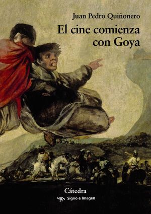 CINE COMIENZA CON GOYA, EL