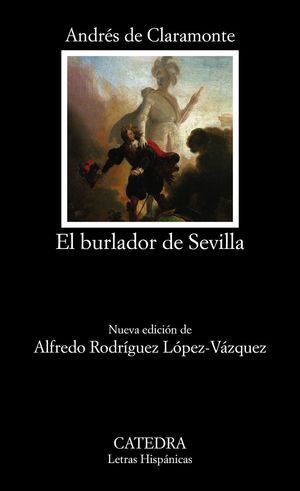 BURLADOR DE SEVILLA O EL CONVIDADO DE PIEDRA, EL