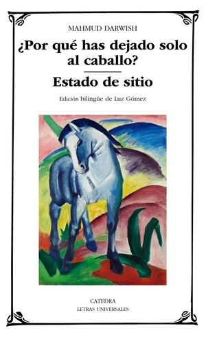 ¿POR QUÉ HAS DEJADO SOLO AL CABALLO?/ ESTADO DE SITIO