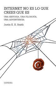 INTERNET NO ES LO QUE CREES QUE ES