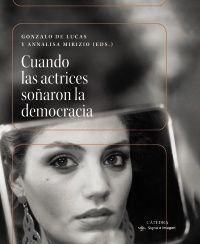 CUANDO LAS ACTRICES SOÑARON LA DEMOCRACIA