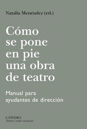 CÓMO SE PONE EN PIE UNA OBRA DE TEATRO