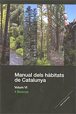 MANUAL DELS HÀBITATS DE CATALUNYA. VOLUM VI. 4 BOSCOS