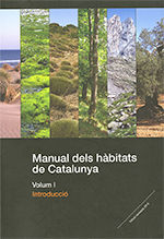 MANUAL DELS HÀBITATS DE CATALUNYA. VOLUM I. INTRODUCCIÓ