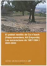 POBLAT NEOLÍTIC DE CA N'ISACH (PALAU-SAVERDERA, ALT EMPORDÀ), EL