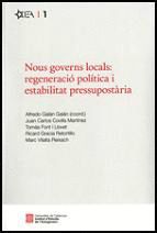 NOUS GOVERNS LOCALS: REGENERACIÓ POLÍTICA I ESTABILITAT PRESSUPOSTÀRIA