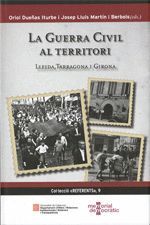 GUERRA CIVIL AL TERRITORI: LLEIDA, TARRAGONA I GIRONA, LA