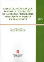 ESTUDI DEL MARGE DE QUÈ DISPOSA LA GENERALITAT DE CATALUNYA PER ESTABLIR POLÍTIQUES PÚBLIQUES EN TRANSPORTS