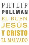 BUEN JESÚS Y CRISTO EL MALVADO, EL