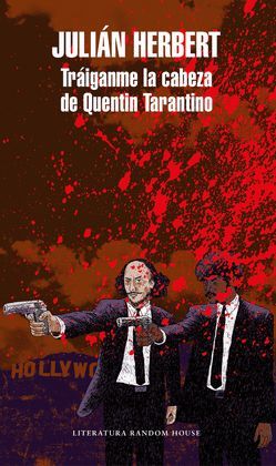 TRÁIGANME LA CABEZA DE QUENTIN TARANTINO