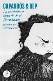 VERDADERA VIDA DE JOSÉ HERNÁNDEZ (CONTADA POR MARTÍN FIERRO), LA