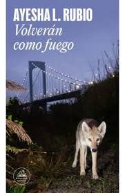 VOLVERÁN COMO FUEGO