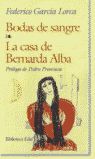 BODAS DE SANGRE/ LA CASA DE BERNARDA ALBA