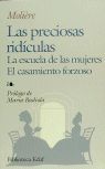 PRECIOSAS RIDICULAS, LAS - LA ESCUELA DE LAS MUJERES - EL CASAMIENTO FORZOSO