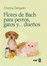 FLORES DE BACH PARA PERROS, GATOS Y... DUEÑOS