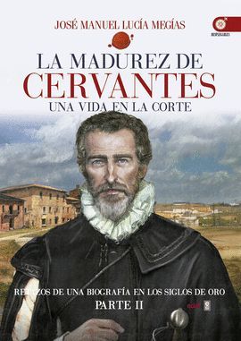 MADUREZ DE CERVANTES, LA