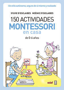 150 ACTIVIDADES MONTESSORI EN CASA DE 0-6 AÑOS