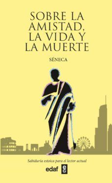 SOBRE LA AMISTAD, LA VIDA Y LA MUERTE