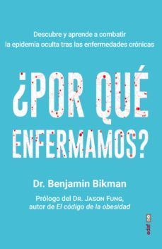 POR QUÉ ENFERMAMOS?