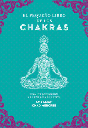 PEQUEÑO LIBRO DE LOS CHAKRAS, EL