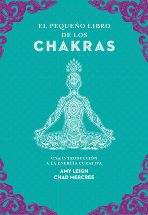 PEQUEÑO LIBRO DE LOS CHAKRAS, EL