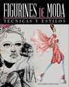 FIGURINES DE MODA - TÉCNICAS Y ESTILOS