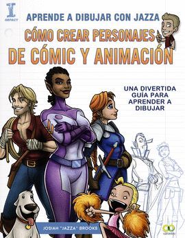 CÓMO CREAR PERSONAJES DE CÓMIC Y ANIMACION.