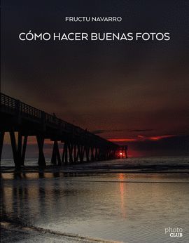 CÓMO HACER BUENAS FOTOS