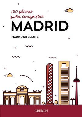 MADRID, 150 PLANES PARA CONQUISTAR