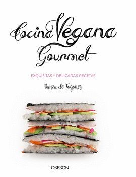 COCINA VEGANA GOURMET - DANZA DE FOGONES