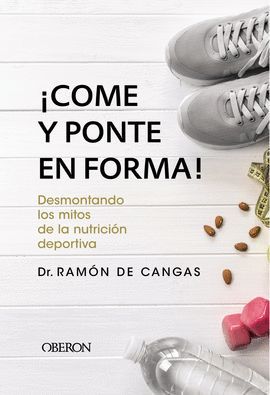 COME Y PONTE EN FORMA!